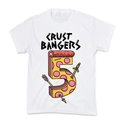 Crust Bangers 5 Kids T-Shirt