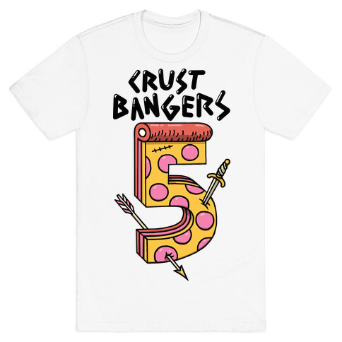 Crust Bangers 5 T-Shirt