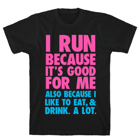 Why I Run T-Shirt