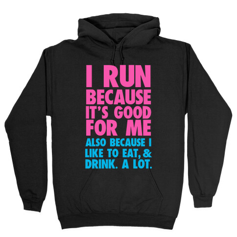 Why I Run Hooded Sweatshirt