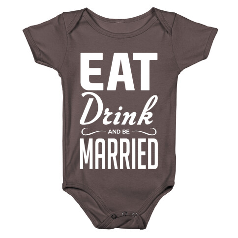 Eat Drink and Be Married Baby One-Piece