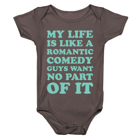 My Life is Like a Romantic Comedy Baby One-Piece