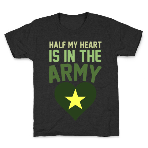 Half Of My Heart Is In The Army Kids T-Shirt