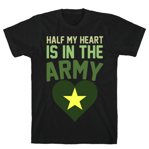 Half Of My Heart Is In The Army T-Shirt