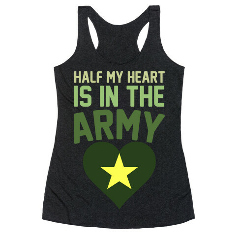 Half Of My Heart Is In The Army Racerback Tank Top