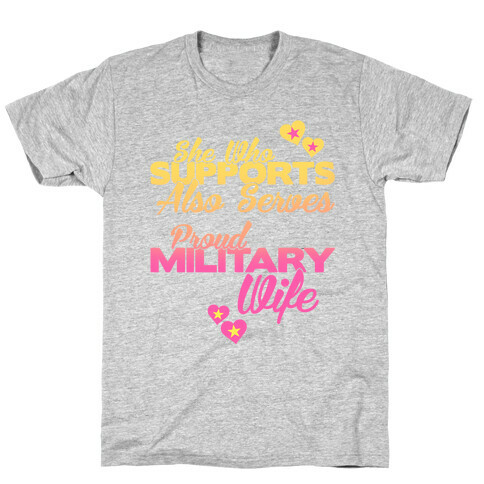 She Who Supports Also Serves T-Shirt