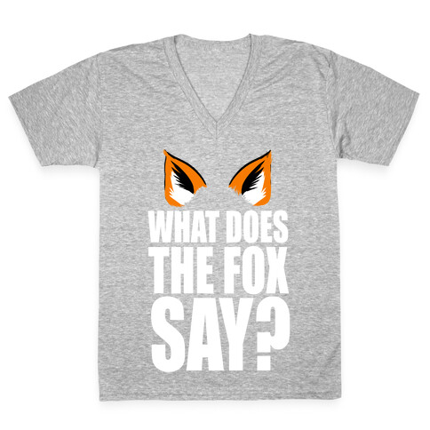 What Does the Fox Say? V-Neck Tee Shirt