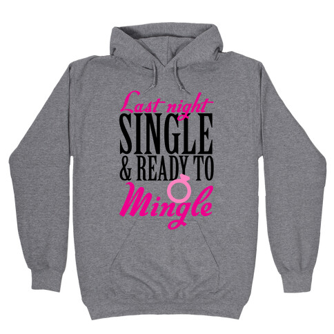 Last Night Single Hooded Sweatshirt