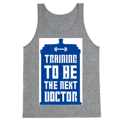 Training to be the Next Doctor (Dr.Who) Tank Top