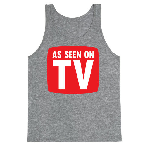 As Seen On TV Tank Top