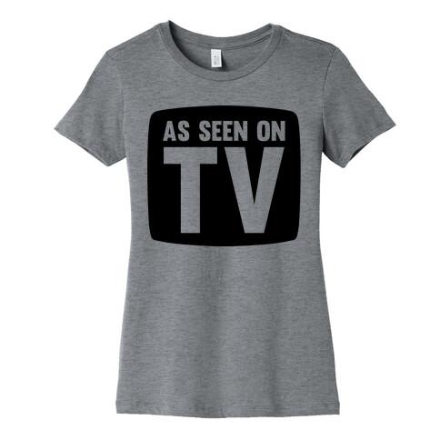 As Seen On TV Womens T-Shirt