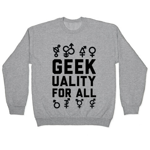 Geekuality For All Pullover