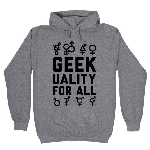 Geekuality For All Hooded Sweatshirt