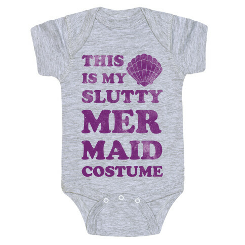 This is My Slutty Mermaid Costume Baby One-Piece