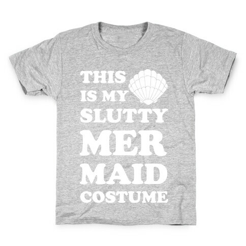 This is My Slutty Mermaid Costume Kids T-Shirt