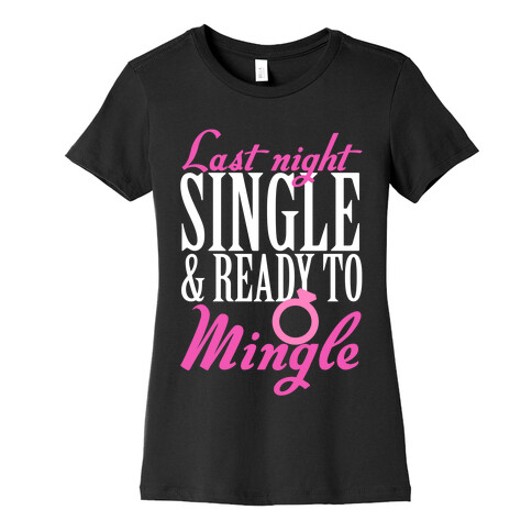 Last Night Single Womens T-Shirt