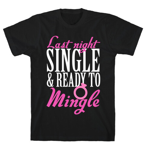 Last Night Single T-Shirt