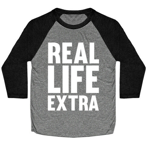Real Life Extra Baseball Tee