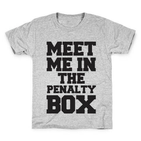 Meet me in the Penalty Box Kids T-Shirt