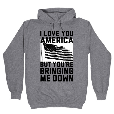 I Love You America Hooded Sweatshirt