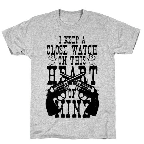 I Keep A Close Watch On This Heart Of Mine T-Shirt