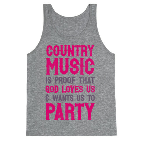 Proof That God Loves Us & Wants Us To Party Tank Top