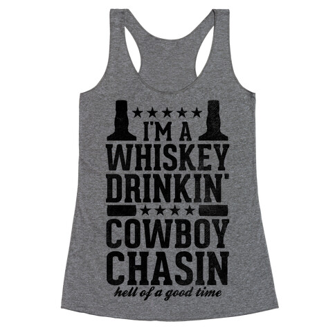 Whiskey Drinkin' Cowboy Chasin Hell of a Good Time Racerback Tank Top