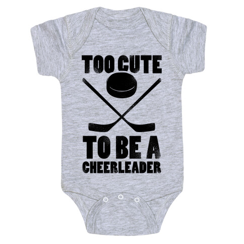 Too Cute To Be a Cheerleader (Hockey) Baby One-Piece