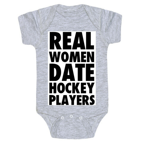 Real Women Date Hockey Players Baby One-Piece