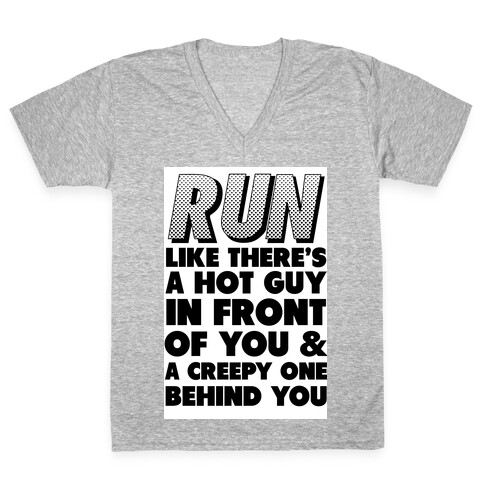 Run Like There's a Hot Guy in Front of You V-Neck Tee Shirt