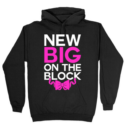 New Big On The Block Hooded Sweatshirt