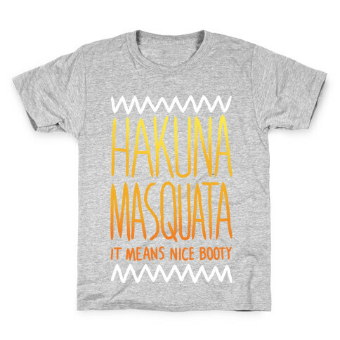 Hakuna Masquata Kids T-Shirt