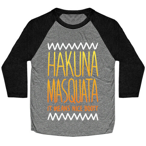 Hakuna Masquata Baseball Tee