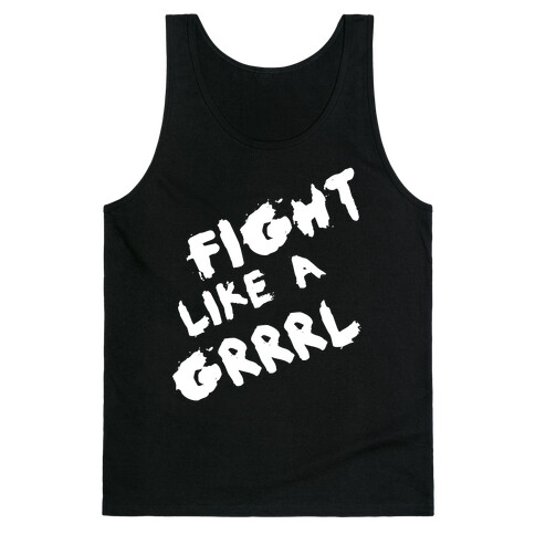 Fight Like a Grrrl Tank Top