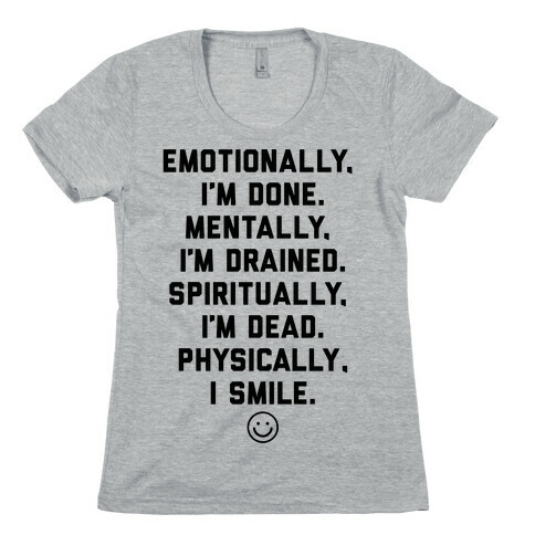 Physically I Smile Womens T-Shirt