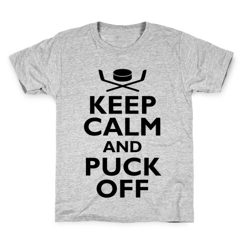 Keep Calm And Puck Off Kids T-Shirt
