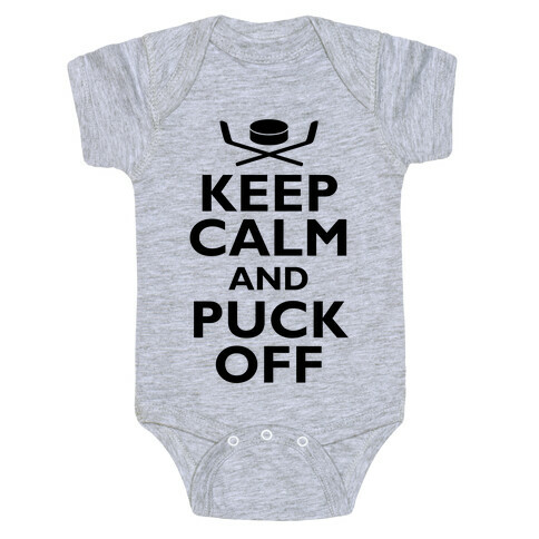 Keep Calm And Puck Off Baby One-Piece