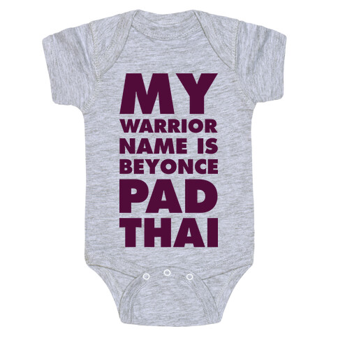 My Warrior Name is Beyonce Pad Thai Baby One-Piece