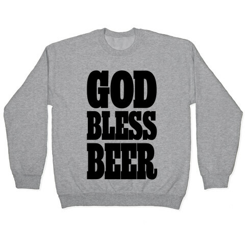 God Bless Beer Pullover