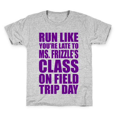 Run Like You're Late To Ms. Frizzle's Class On Field Trip Day Kids T-Shirt