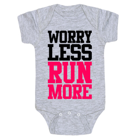 Worry Less Run More Baby One-Piece