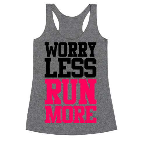 Worry Less Run More Racerback Tank Top