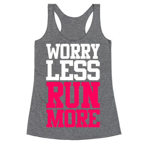 Worry Less Run More Racerback Tank Top