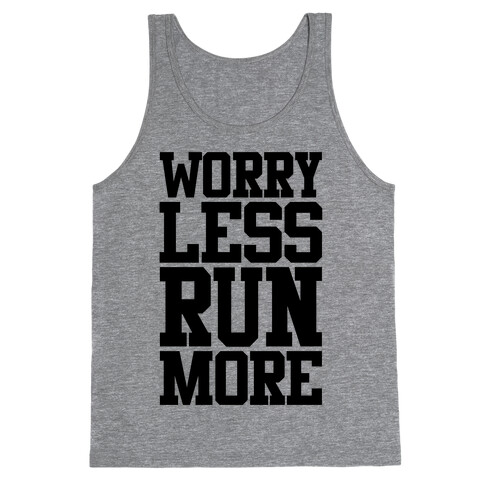 Worry Less Run More Tank Top