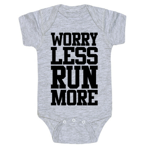 Worry Less Run More Baby One-Piece