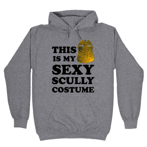 This Is My Sexy Scully Costume Hooded Sweatshirt
