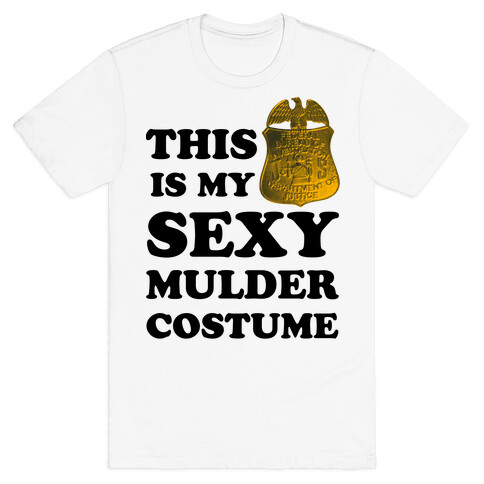 This Is My Sexy Mulder Costume T-Shirt