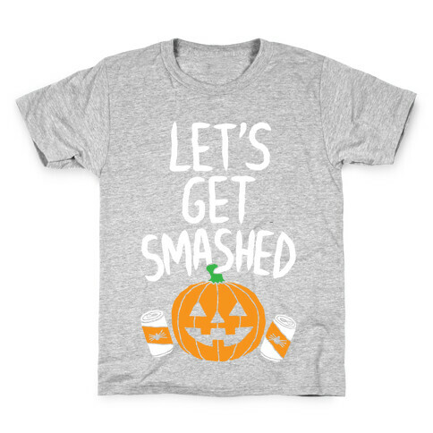 Let's Get Smashed Kids T-Shirt