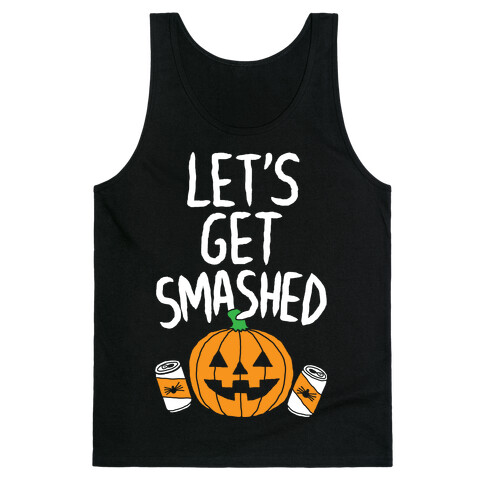 Let's Get Smashed Tank Top