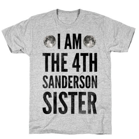 I Am The 4th Sanderson Sister T-Shirt